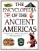 Seller image for The Encyclopedia of The Ancient Americas: The Everyday Life Of America's Native Peoples: Aztec & Maya, Inca, Arctic Peoples, Native American Indian [Soft Cover ] for sale by booksXpress