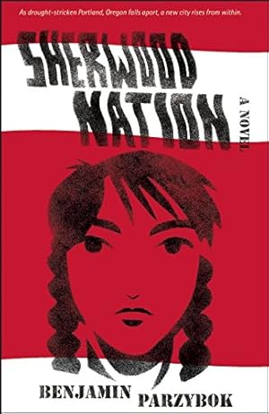 Imagen del vendedor de Sherwood Nation: a novel by Parzybok, Benjamin [Paperback ] a la venta por booksXpress