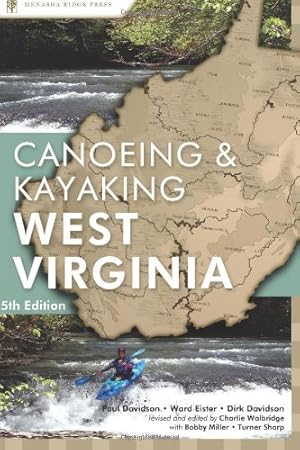 Immagine del venditore per A Canoeing & Kayaking Guide to West Virginia, 5th by Davidson, Paul, Eister, Ward, Davidson, Dirk, Walbridge, Charlie, Sharp, Turner, Miller, Bobby [Paperback ] venduto da booksXpress