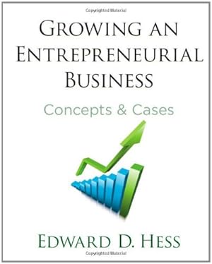 Image du vendeur pour Growing an Entrepreneurial Business: Concepts & Cases by Edward D. Hess [Hardcover ] mis en vente par booksXpress