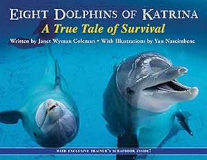 Bild des Verkufers fr Eight Dolphins of Katrina: A True Tale of Survival by Coleman, Janet Wyman [Paperback ] zum Verkauf von booksXpress