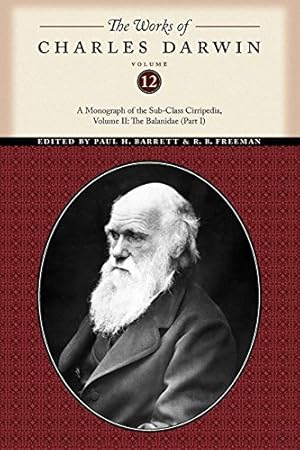 Bild des Verkufers fr The Works of Charles Darwin, Volume 12: A Monograph of the Sub-Class Cirripedia, Volume II: The Balanidae (Part One) by Darwin, Charles [Paperback ] zum Verkauf von booksXpress