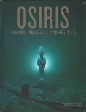 Bild des Verkufers fr Osiris. Das versunkene Geheimnis gyptens. bersetzung: Ludwig von Bomhard, Paris. zum Verkauf von Lewitz Antiquariat