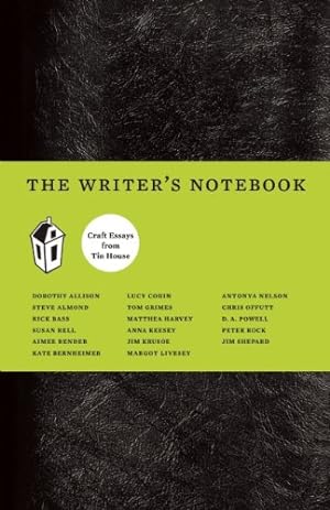 Seller image for The Writer's Notebook: Craft Essays from Tin House by Allison, Dorothy, Bender, Aimee, Bernheimer, Kate, Shepard, Jim [Paperback ] for sale by booksXpress