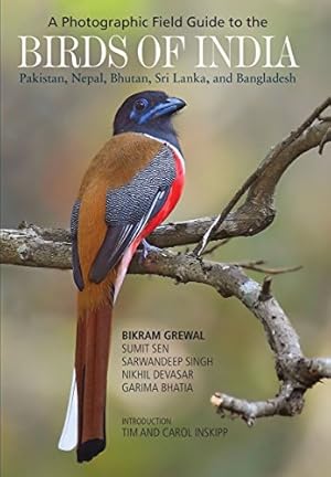 Bild des Verkufers fr A Photographic Field Guide to the Birds of India, Pakistan, Nepal, Bhutan, Sri Lanka, and Bangladesh by Grewal, Bikram, Sen, Sumit, Singh, Sarwandeep, Devasar, Nikhil, Bhatia, Garima [Paperback ] zum Verkauf von booksXpress