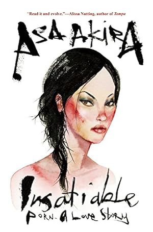 Seller image for Insatiable: Porn   A Love Story by Akira, Asa [Paperback ] for sale by booksXpress