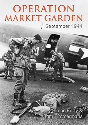 Seller image for Operation Market Garden: September 1944 by Forty, Simon, Timmermans, Tom [Hardcover ] for sale by booksXpress