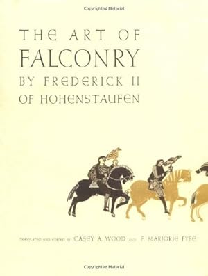 Bild des Verkufers fr Art of Falconry; Being the De Arte Venandi cum Avibus of Frederick II of Hohenstaufen by Frederick Second of Hohenstaufen [Hardcover ] zum Verkauf von booksXpress