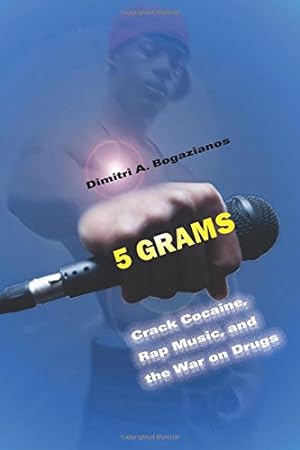 Imagen del vendedor de 5 Grams: Crack Cocaine, Rap Music, and the War on Drugs (Alternative Criminology) by Bogazianos, Dimitri A. [Paperback ] a la venta por booksXpress