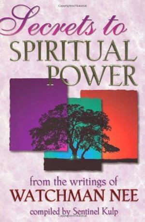 Seller image for Secrets to Spiritual Power by Nee, Watchman, Kulp, Sentinel [Paperback ] for sale by booksXpress