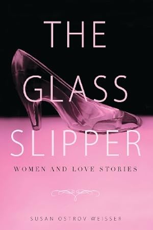 Immagine del venditore per The Glass Slipper: Women and Love Stories by Weisser, Susan Ostrov [Paperback ] venduto da booksXpress