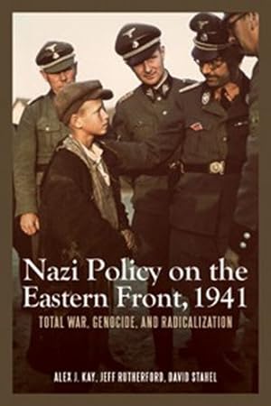 Bild des Verkufers fr Nazi Policy on the Eastern Front, 1941: Total War, Genocide, and Radicalization (Rochester Studies in East and Central Europe) [Paperback ] zum Verkauf von booksXpress