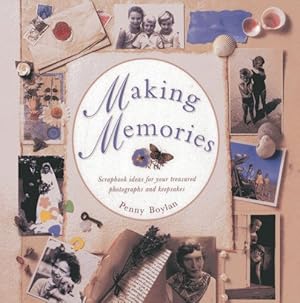 Seller image for Making Memories: Scrapbook ideas for your treasured photographs and keepsakes by Boylan, Penny [Hardcover ] for sale by booksXpress