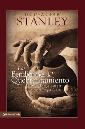 Seller image for Las bendiciones del quebrantamiento: Por qué Dios permite que atravesemos tiempos difíciles (Spanish Edition) by Stanley (personal), Charles F. [Hardcover ] for sale by booksXpress