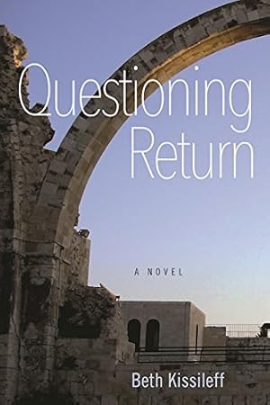 Seller image for Questioning Return: A Novel by Kissileff, Beth [Paperback ] for sale by booksXpress