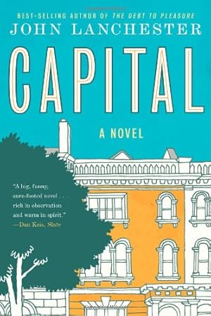 Seller image for Capital: A Novel by Lanchester, John [Hardcover ] for sale by booksXpress