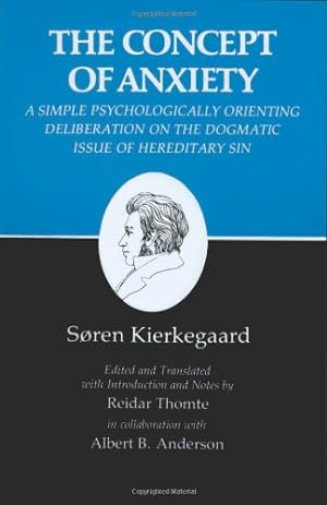 Seller image for The Concept of Anxiety: A Simple Psychologically Orienting Deliberation on the Dogmatic Issue of Hereditary Sin (Kierkegaard's Writings, VIII) (v. 8) by Soren Kierkegaard [Paperback ] for sale by booksXpress