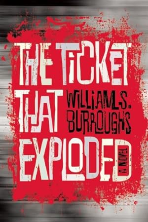 Seller image for The Ticket That Exploded: The Restored Text by Burroughs, William S. [Paperback ] for sale by booksXpress