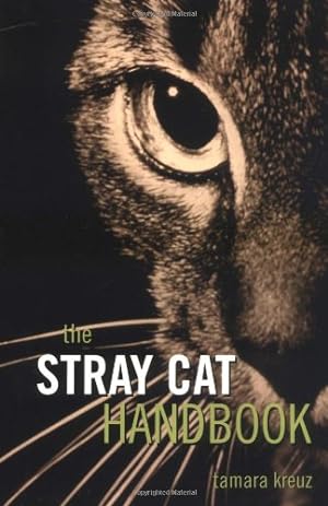 Seller image for The Stray Cat Handbook by Tamara Kreuz [Paperback ] for sale by booksXpress