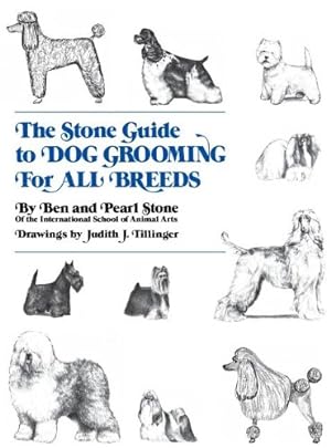 Immagine del venditore per The Stone Guide to Dog Grooming For All Breeds by Ben Stone, Pearl Stone [Hardcover ] venduto da booksXpress