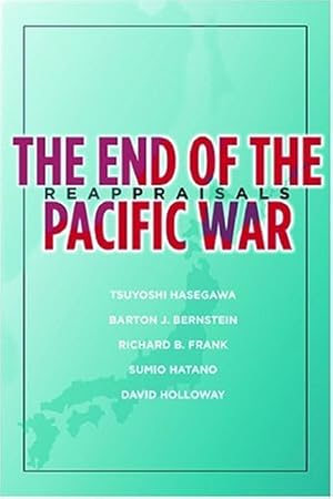 Immagine del venditore per The End of the Pacific War: Reappraisals (Stanford Nuclear Age Series) [Hardcover ] venduto da booksXpress