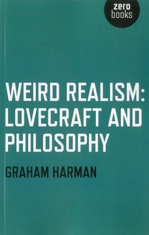 Bild des Verkufers fr Weird Realism: Lovecraft and Philosophy by Harman, Graham [Paperback ] zum Verkauf von booksXpress