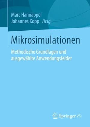Immagine del venditore per Mikrosimulationen : Methodische Grundlagen und ausgewhlte Anwendungsfelder venduto da AHA-BUCH GmbH