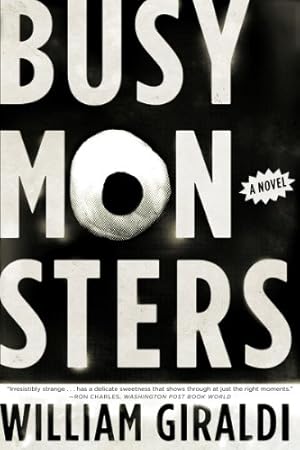 Seller image for Busy Monsters: A Novel by Giraldi, William [Paperback ] for sale by booksXpress