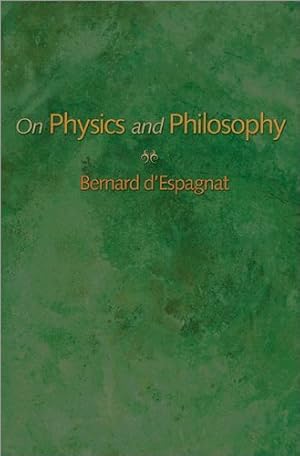 Immagine del venditore per On Physics and Philosophy by d'Espagnat, Bernard [Paperback ] venduto da booksXpress