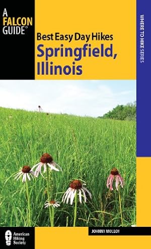 Seller image for Best Easy Day Hikes Springfield, Illinois (Best Easy Day Hikes Series) by Molloy, Johnny [Paperback ] for sale by booksXpress