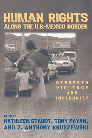 Immagine del venditore per Human Rights along the U.S.Mexico Border: Gendered Violence and Insecurity [Paperback ] venduto da booksXpress