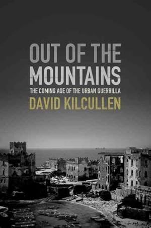Immagine del venditore per Out of the Mountains : The Coming Age of the Urban Guerrilla venduto da GreatBookPrices