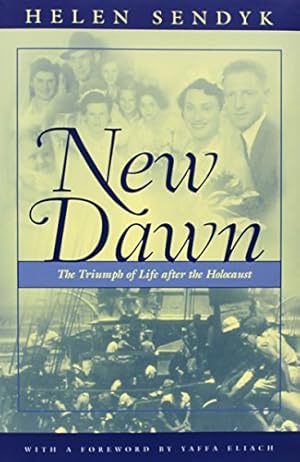 Seller image for New Dawn: A Triumph of Life after the Holocaust (Religion, Theology and the Holocaust) by Sendyk, Helen [Hardcover ] for sale by booksXpress