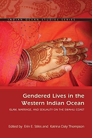 Image du vendeur pour Gendered Lives in the Western Indian Ocean: Islam, Marriage, and Sexuality on the Swahili Coast (Indian Ocean Studies Series) [Hardcover ] mis en vente par booksXpress