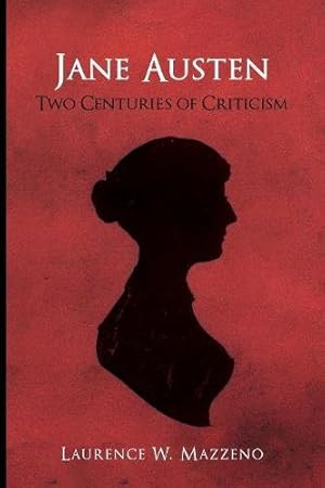 Bild des Verkufers fr Jane Austen: Two Centuries of Criticism (Studies in English & American Literature & Culture) by Laurence W. Mazzeno [Paperback ] zum Verkauf von booksXpress