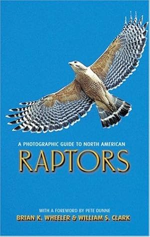 Seller image for A Photographic Guide to North American Raptors by Wheeler, Brian K., Clark, William S. [Paperback ] for sale by booksXpress