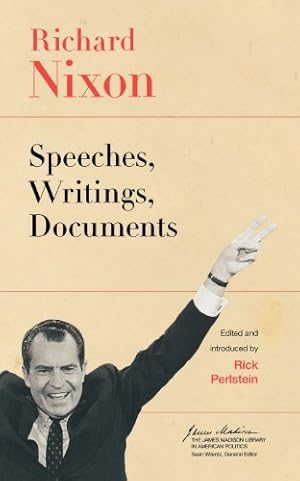 Imagen del vendedor de Richard Nixon: Speeches, Writings, Documents (The James Madison Library in American Politics) by Nixon, Richard [Paperback ] a la venta por booksXpress