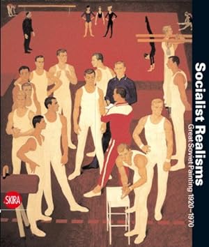 Imagen del vendedor de Socialist Realisms: Great Soviet Painting 1920-1970 by Bown, Matthew, Lanfranconi, Matteo [Hardcover ] a la venta por booksXpress