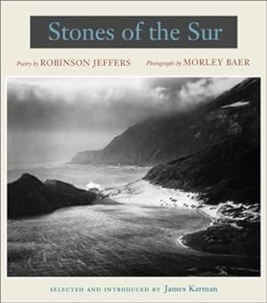 Seller image for Stones of the Sur: Poetry by Robinson Jeffers, Photographs by Morley Baer by Jeffers, Robinson, Baer, Morley [Hardcover ] for sale by booksXpress