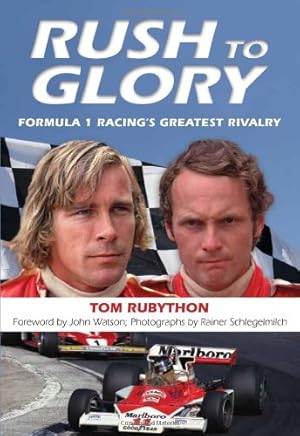Seller image for Rush to Glory: Formula 1 Racing's Greatest Rivalry by Rubython, Tom [Paperback ] for sale by booksXpress