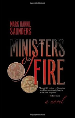 Image du vendeur pour Ministers of Fire: A Novel by Saunders, Mr. Mark Harril, Saunders, Mark Harril [Hardcover ] mis en vente par booksXpress