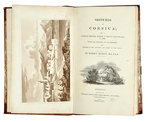Sketches of Corsica; or, a Journal Written During a Visit to that Island, in 1823. With an Outlin...