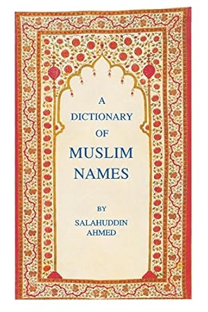 Immagine del venditore per A Dictionary of Muslim Names by Ahmed, Salahuddin [Hardcover ] venduto da booksXpress