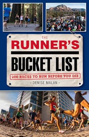 Seller image for The Runner's Bucket List: 200 Races to Run Before You Die by Malan, Denise [Paperback ] for sale by booksXpress