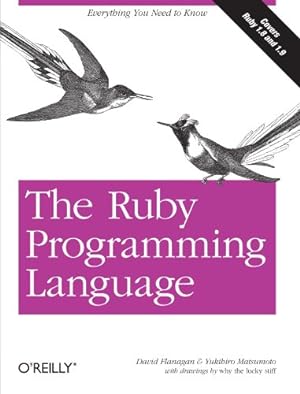 Bild des Verkufers fr The Ruby Programming Language: Everything You Need to Know by Flanagan, David, Matsumoto, Yukihiro [Paperback ] zum Verkauf von booksXpress