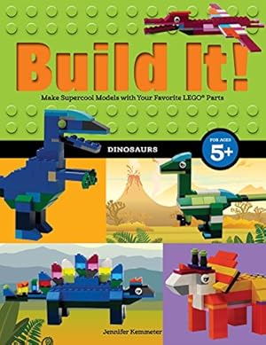 Image du vendeur pour Build It! Dinosaurs: Make Supercool Models with Your Favorite LEGO® Parts (Brick Books) by Kemmeter, Jennifer [Paperback ] mis en vente par booksXpress