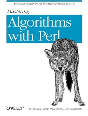 Seller image for Mastering Algorithms with Perl: Practical Programming Through Computer Science by Hietaniemi, Jarkko, Macdonald, John, Orwant, Jon [Paperback ] for sale by booksXpress