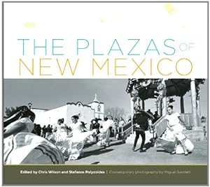 Seller image for The Plazas of New Mexico by Wilson, Chris, Polyzoides, Stefanos [Hardcover ] for sale by booksXpress