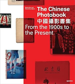 Seller image for The Chinese Photobook, From the 1900s to the Present: Mid-Sized Edition by Parr, Martin, Zheng, Gu, Tung, Stephanie H., Lum, Raymond, Badger, Gerry [Hardcover ] for sale by booksXpress