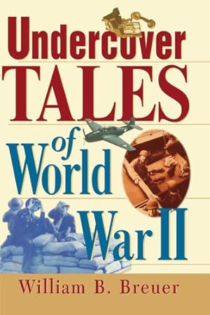 Seller image for Undercover Tales of World War II by Breuer, William B. [Hardcover ] for sale by booksXpress